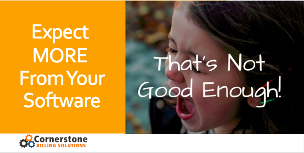 An image of a child crying with the words "That's Not Good Enough" in front of the image. To the right is an orange box with the works "Expect MORE From Your Software."