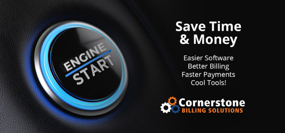 a close-up of a blue circular button with the text “ENGINE START” written in white letters in the center. The button is on a black background. The text around the image says “Save Time & Money,” “Easier Software,” “Better Billing,” “Faster Payments,” and “Cool Tools!” It also has the company logo and the text “Cornerstone Billing Solutions” written below the logo.